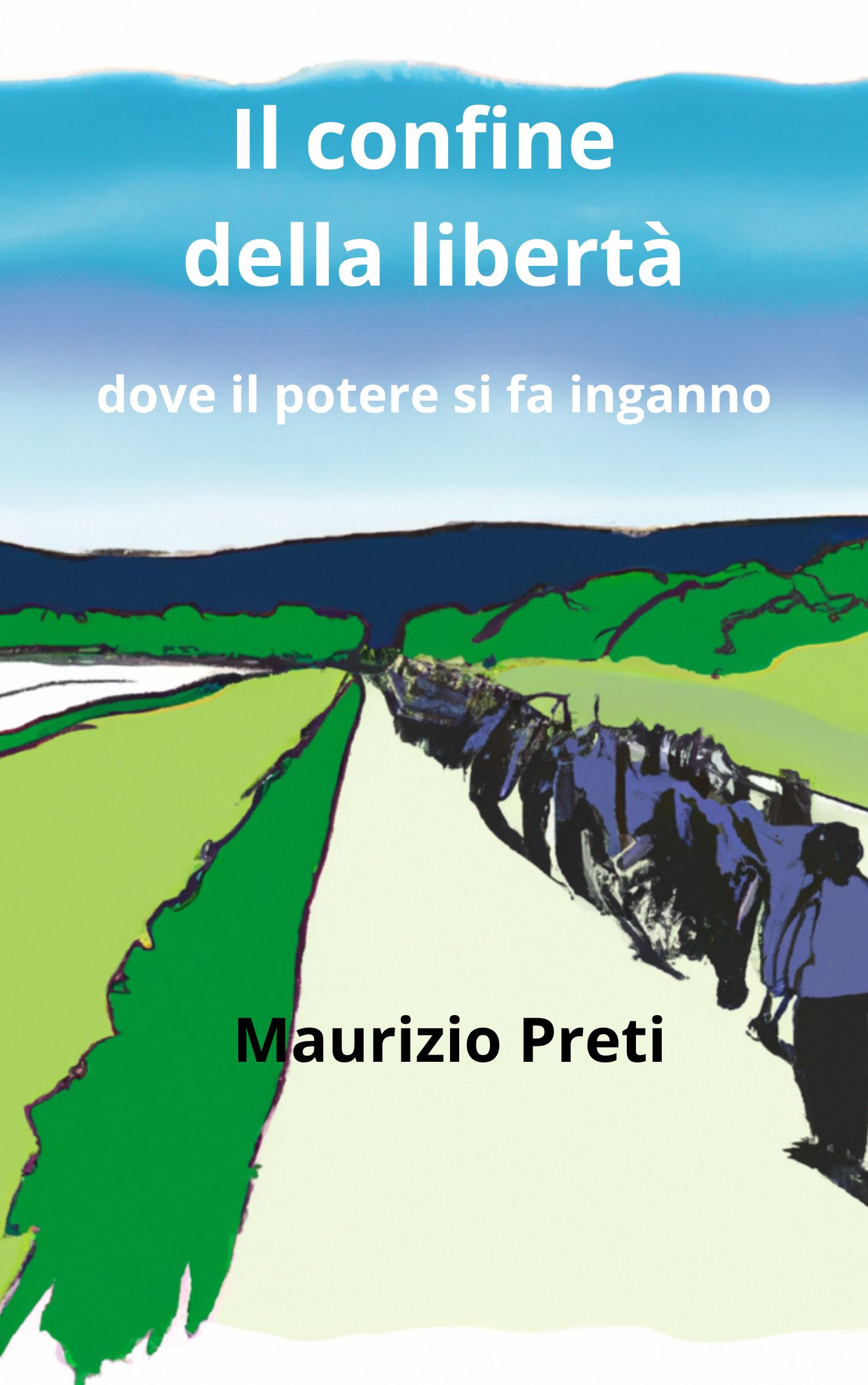 Copertina del romanzo Il Confine della Libertà